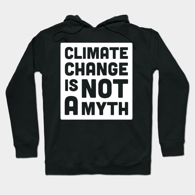 Climate Change Is Not A Myth | Global Warming Hoodie by MeatMan